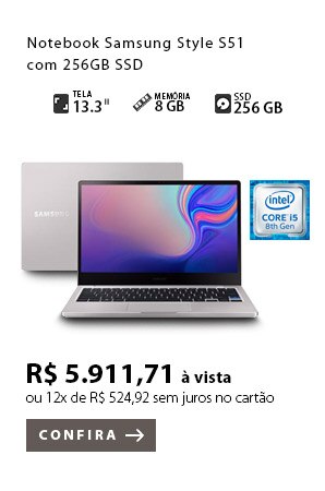PRODUTO 9 - Notebook Samsung Style S51 com 256GB SSD