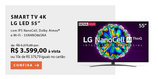 BANNER 1 - "Smart TV 4K LG LED 55” com IPS NanoCell, Dolby Atmos® e Wi-Fi - 55NANO86SNA
